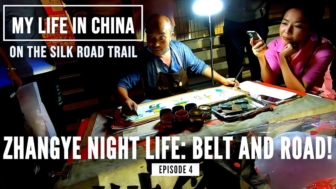 On The Silk Road Trail - Zhangye Night Life: Belt and Road!