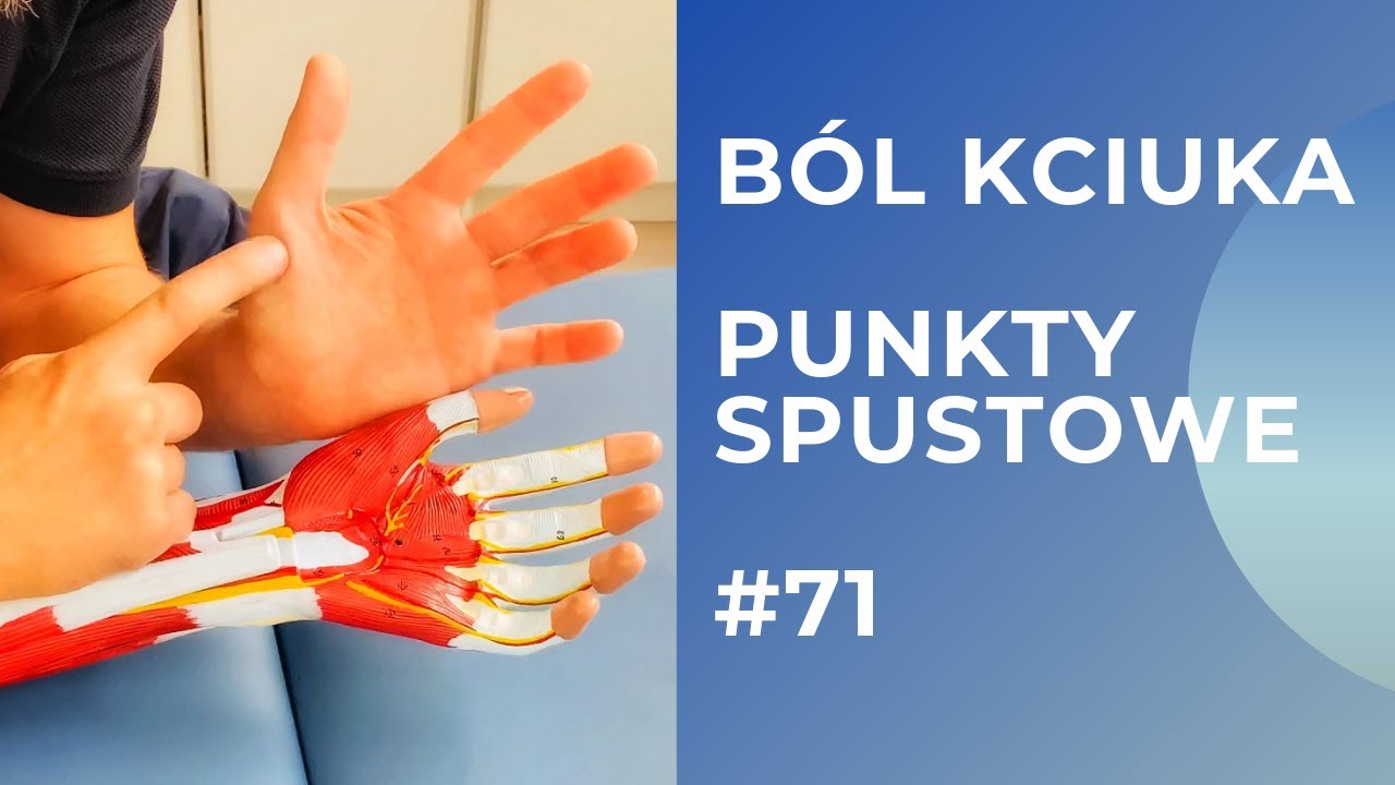 Ból kciuka, nadgarstka, ręki - punkty spustowe - AUTOTERAPIA W 5 MINUT [#71]