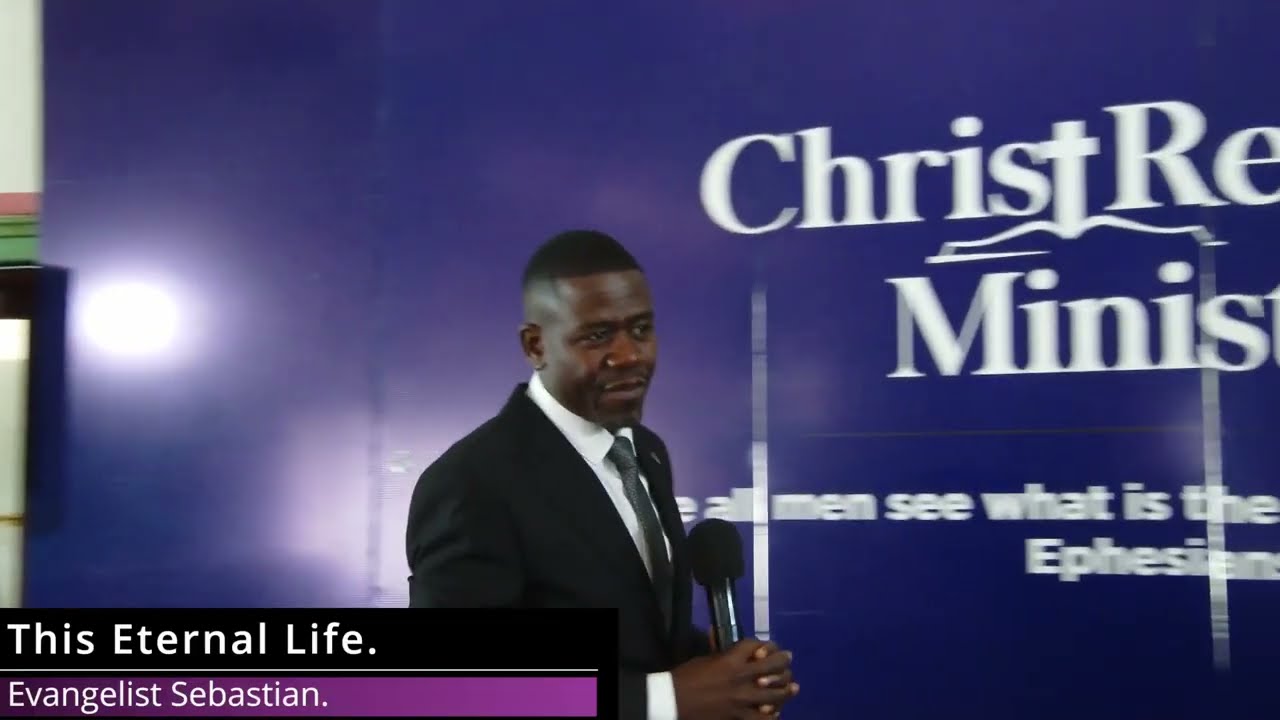 This Eternal Life | Evangelist Sebastian | Christ Revealed Ministries.