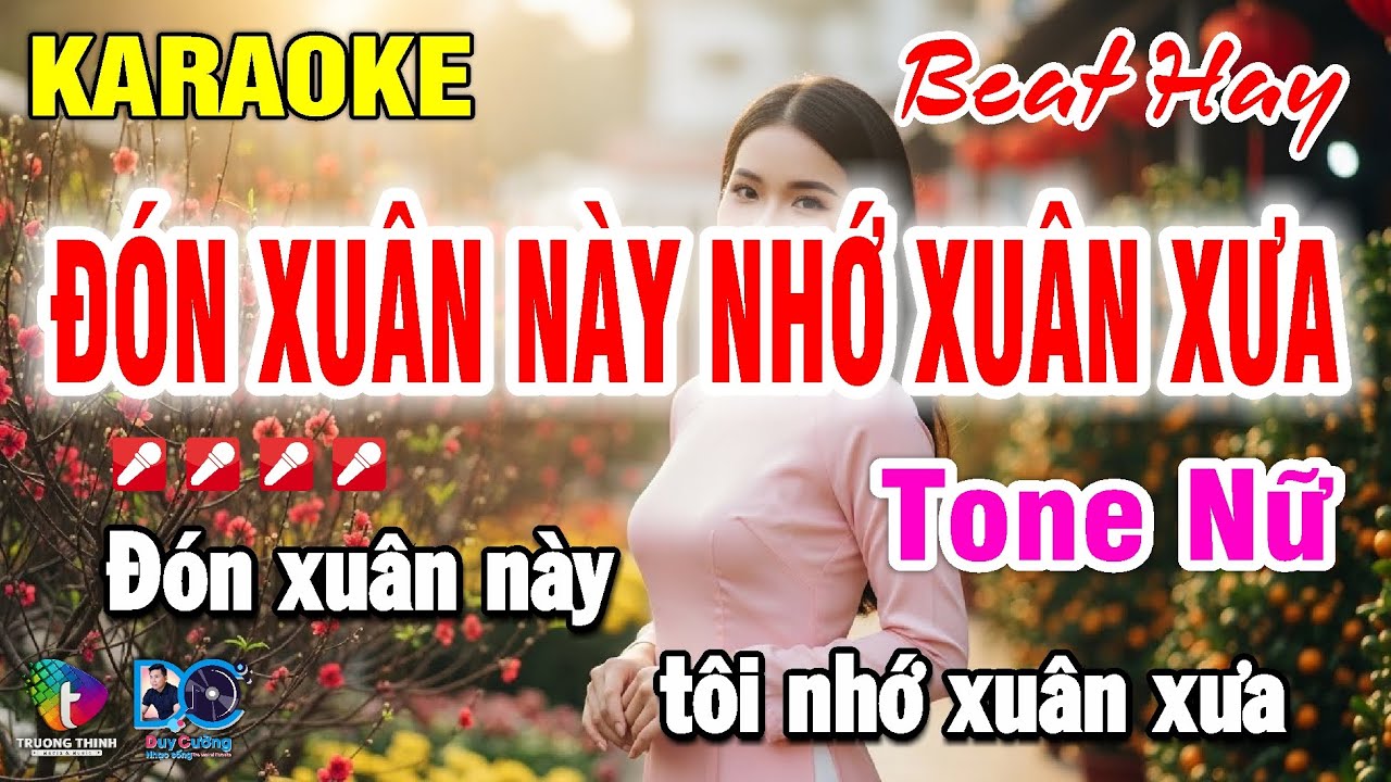 Karaoke Đón Xuân Này Nhớ Xuân Xưa  Tone Nữ  Beat Hay Dễ Hát  I Nhạc sống Duy Cường ♫
