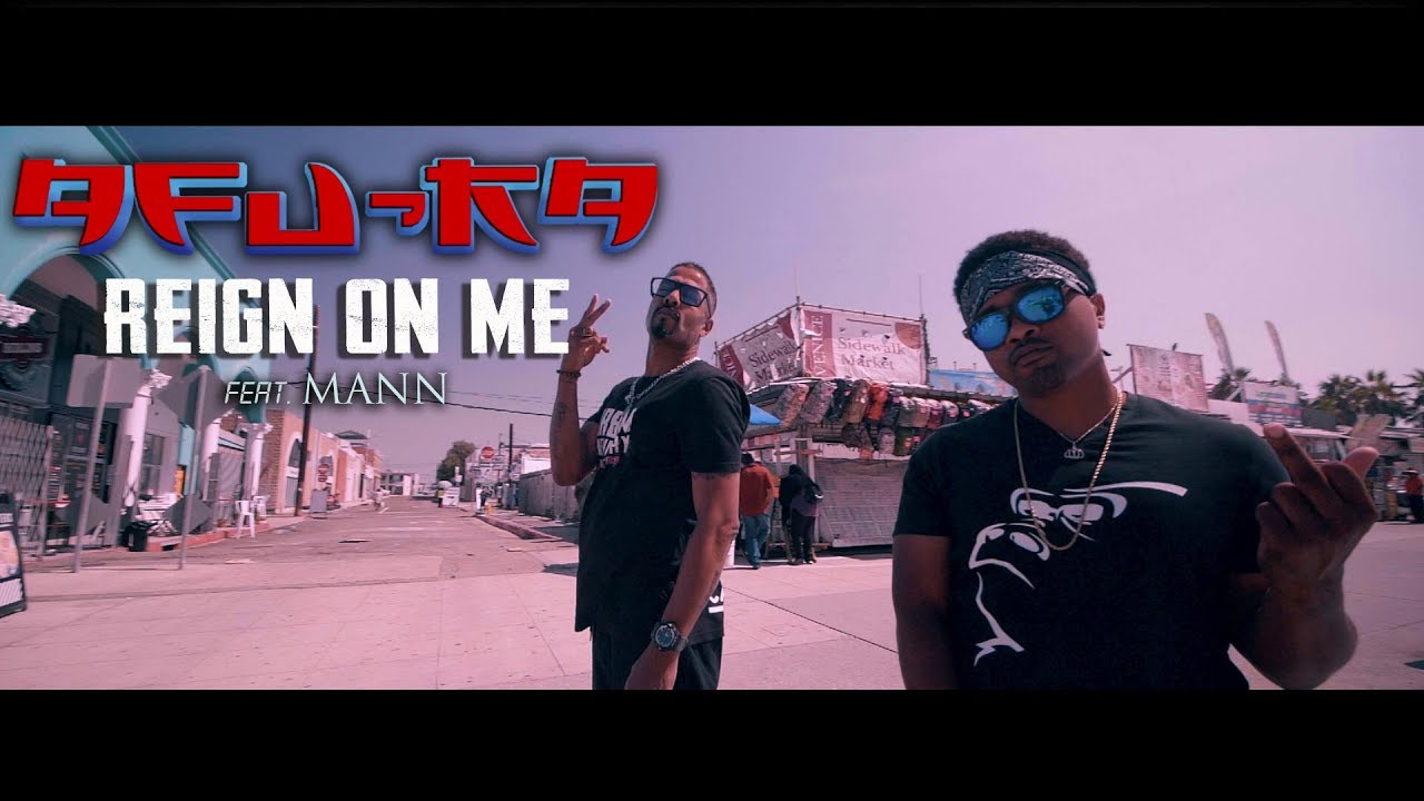 Afu-Ra - Reign On Me ft. Mann (Official Video)
