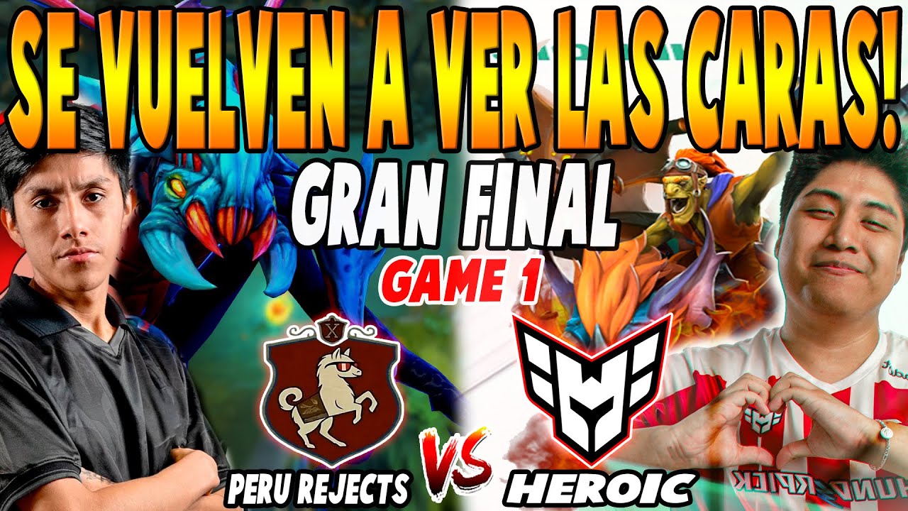 PERU REJECTS vs HEROIC [GAME 1] BO3 - GRAN FINAL🏆 