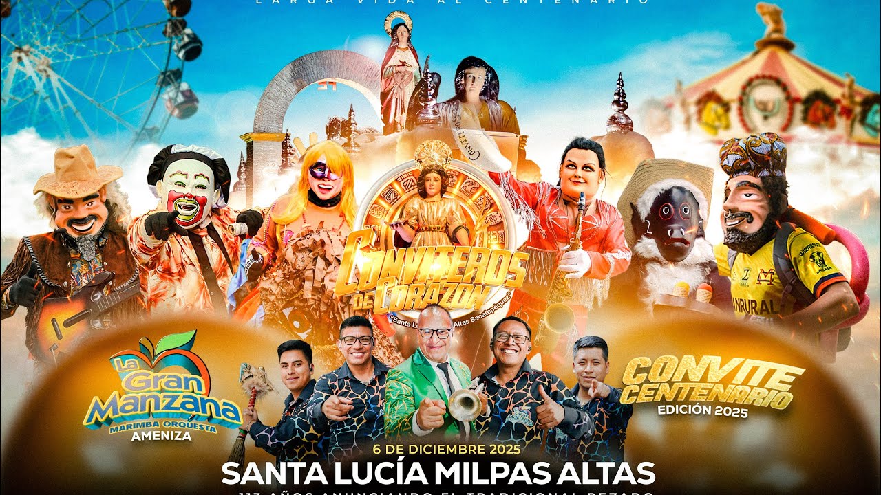 07 CONVITE CENTENARIO SANTA LUCÍA MILPAS ALTAS SACATEPEQUEZ 2025