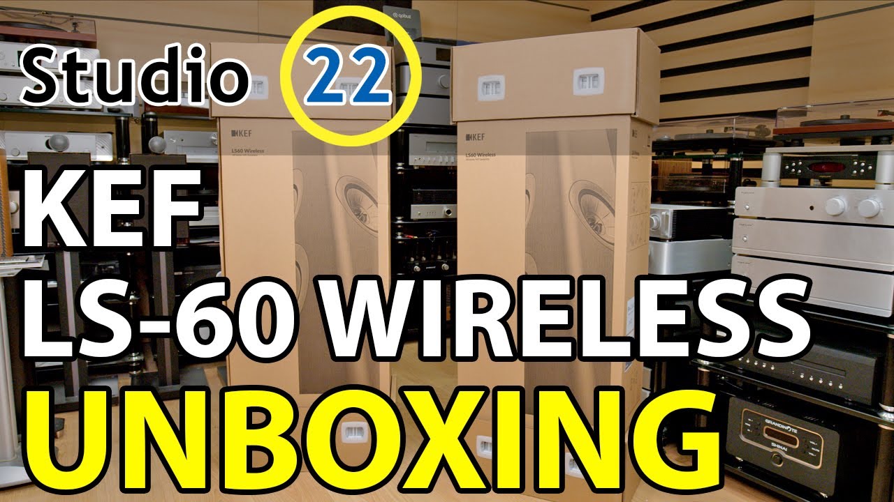 KEF LS-60 Wireless Unboxing