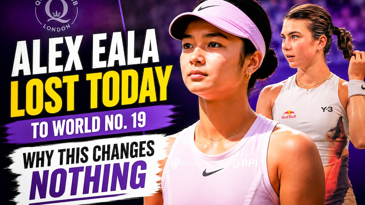 Alex Eala Lost To World No. 19 &mdash; Why This Changes Nothing