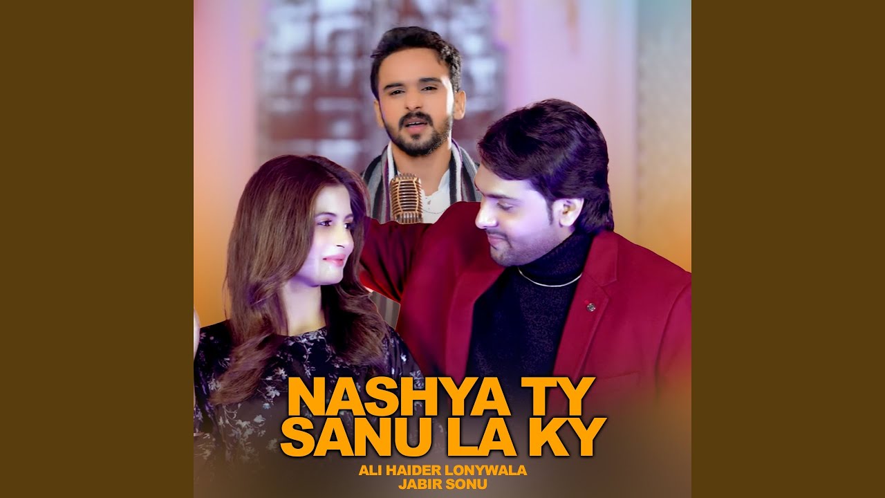 Nashya Ty Sanu La Ky (feat. Jabir Sonu)