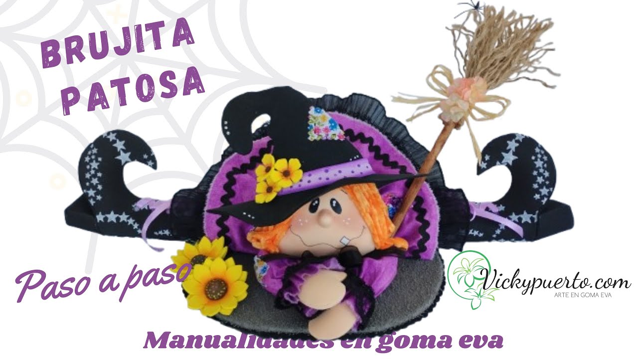 Brujita patosa. Tutorial para Halloween en goma eva.