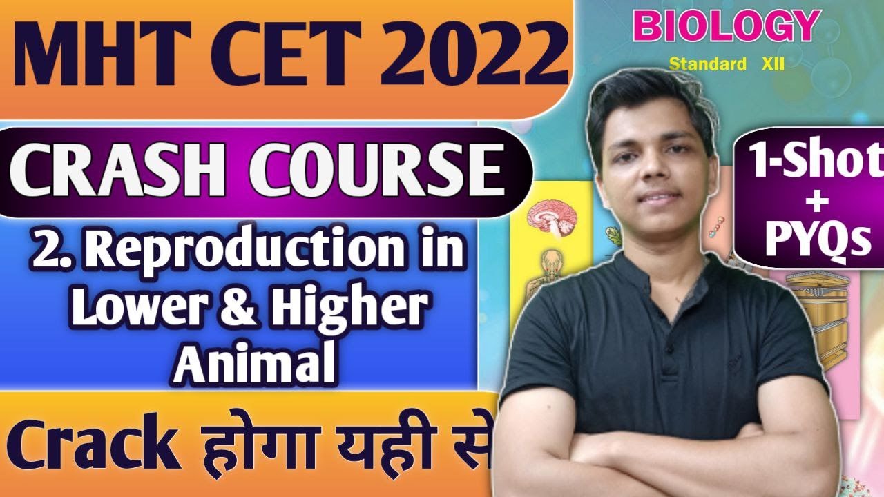Biology MHT CET Crash Course 2022 || One Shot + PYQs Chapter 2 Reproduction in Higher & Lower Animal
