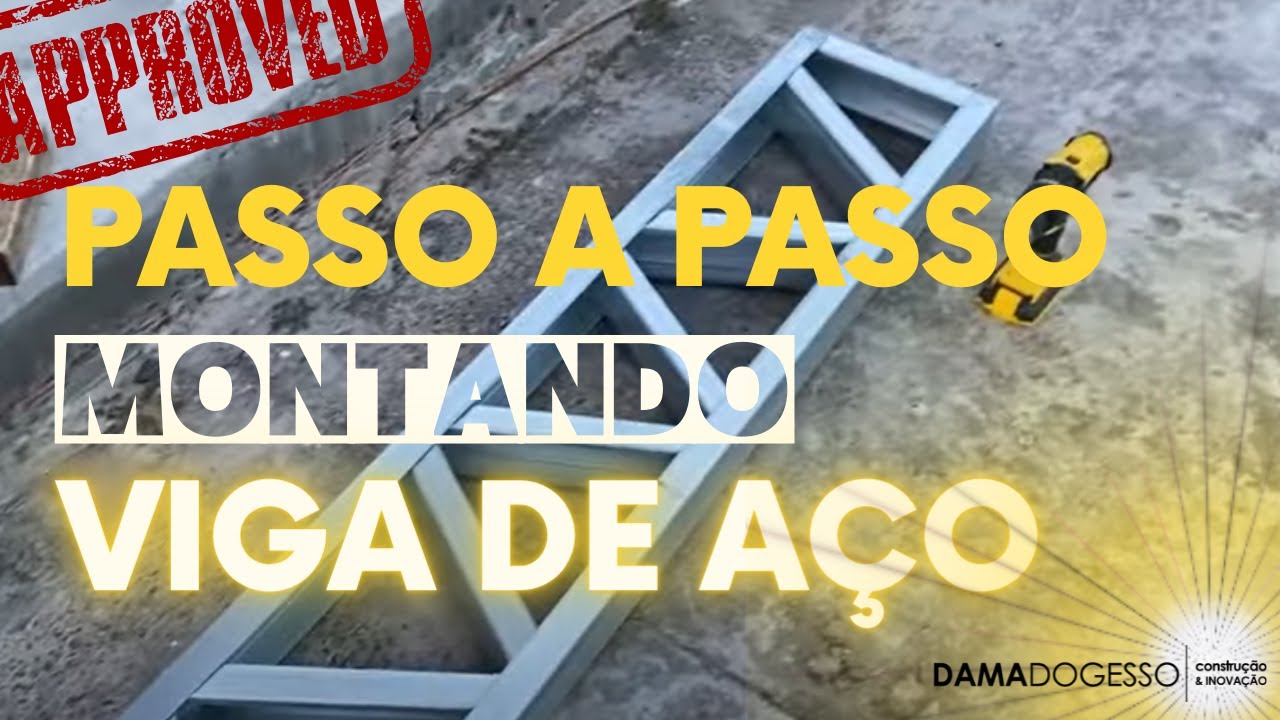 PASSO A PASSO DE COMO MONTAR UMA VIGA DE AÇO
