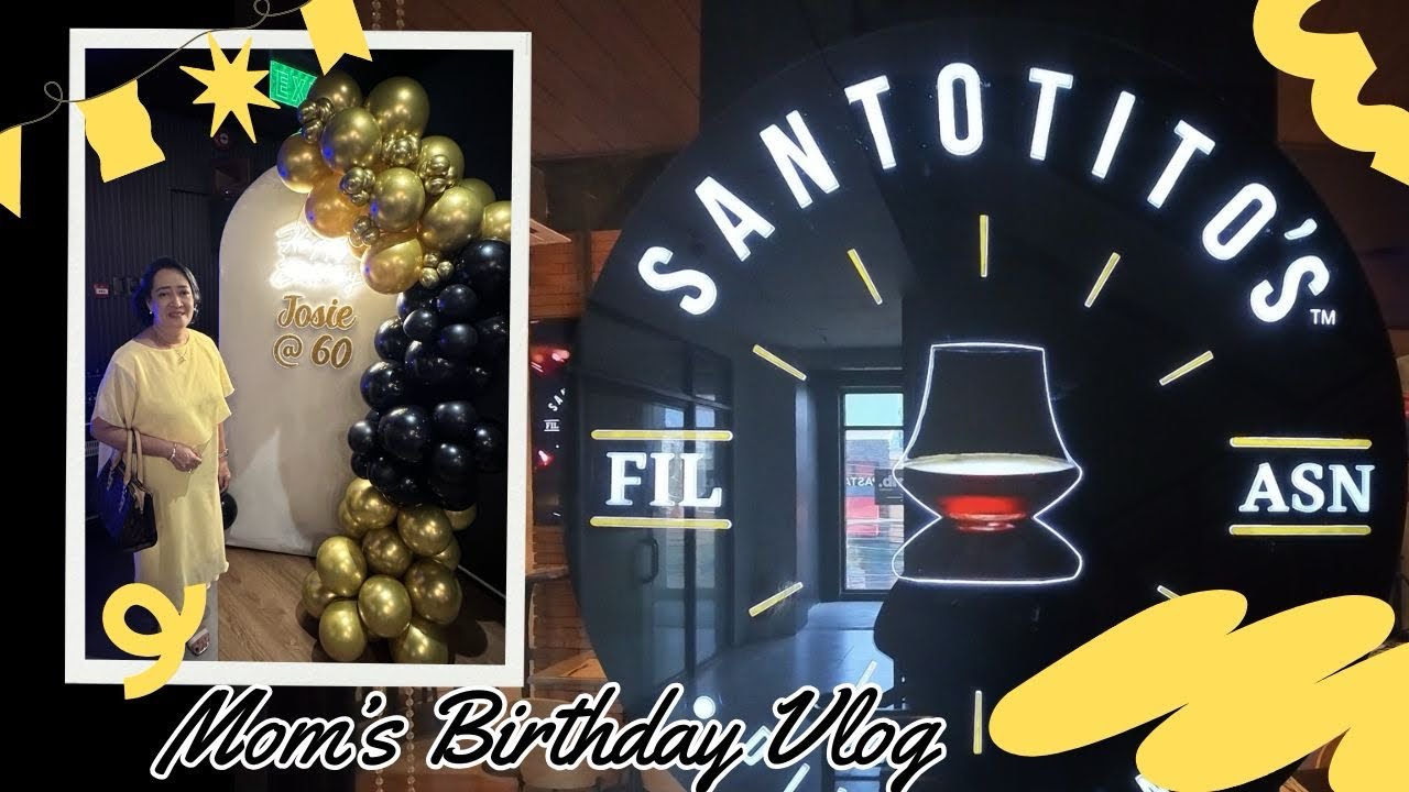 MOM’S BIRTHDAY VLOG | SANTOTITO’S | SEPTEMBER 2025