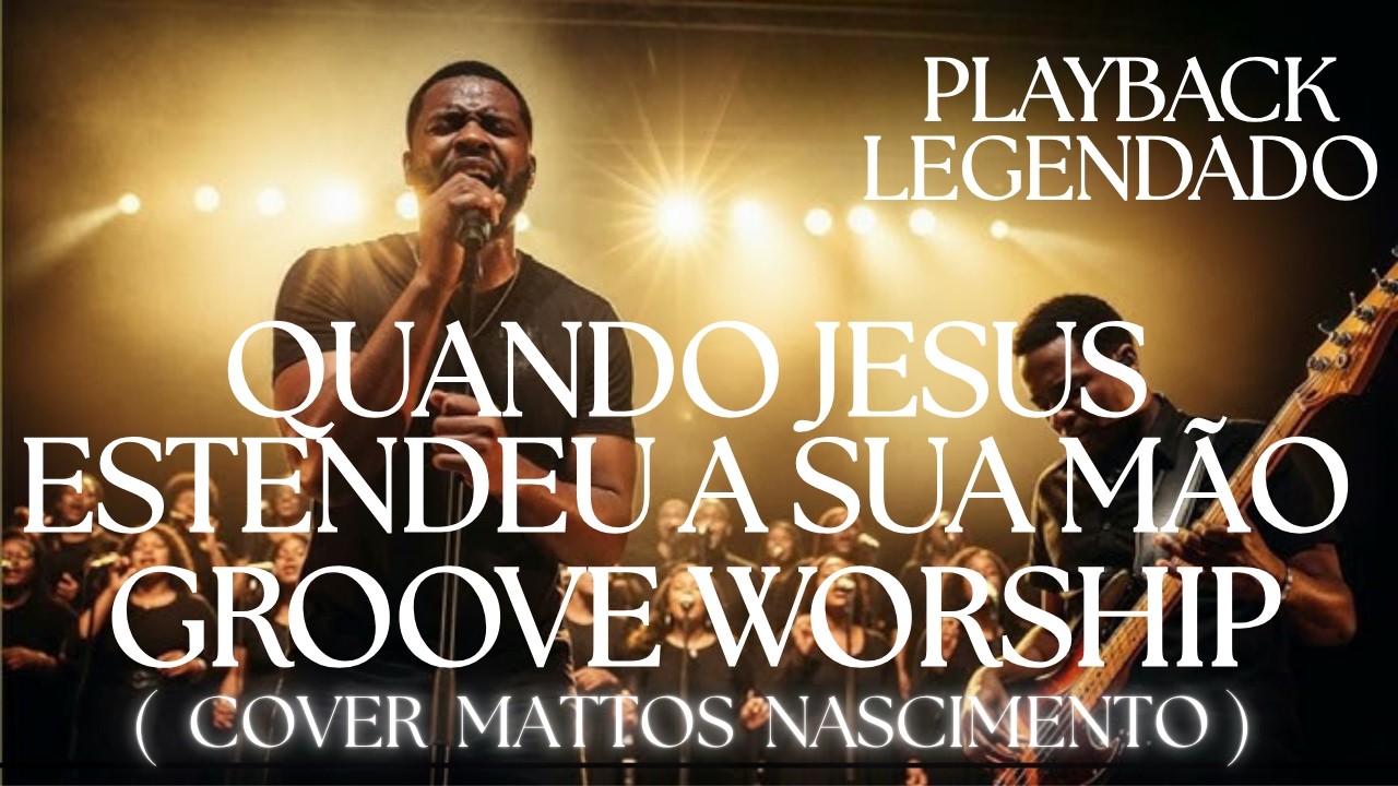 QUANDO JESUS ESTENDEU A SUA MÃO - LEGADO DE LOUVOR - PLAYBACK GOSPEL BLUES LEGENDADO
