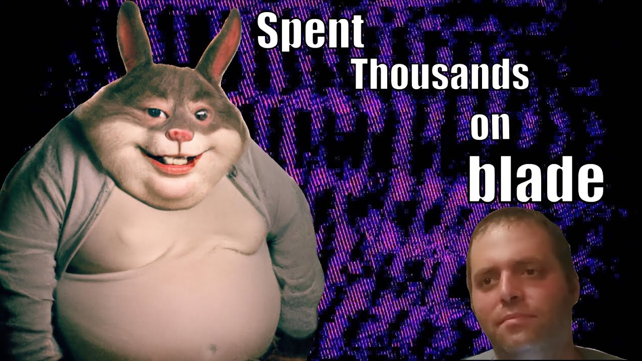 An interview with one of onlyusemeblades biggest donators: Bigchungus