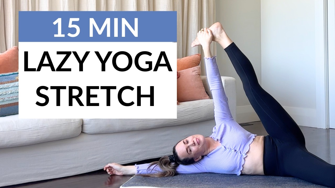 15-Min Lazy Girl Yoga for Rest & Recovery