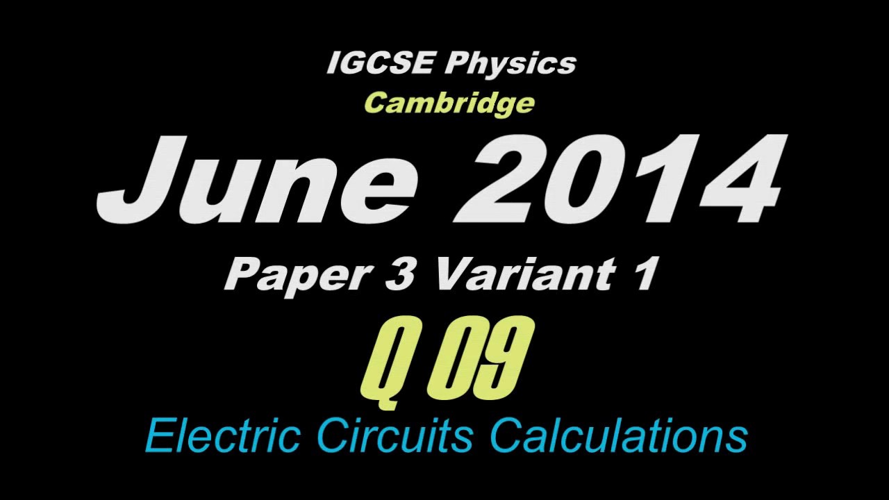 May/Jun 2014 Paper 3 Var 1 (Q09) IGCSE Physics CIE 0625