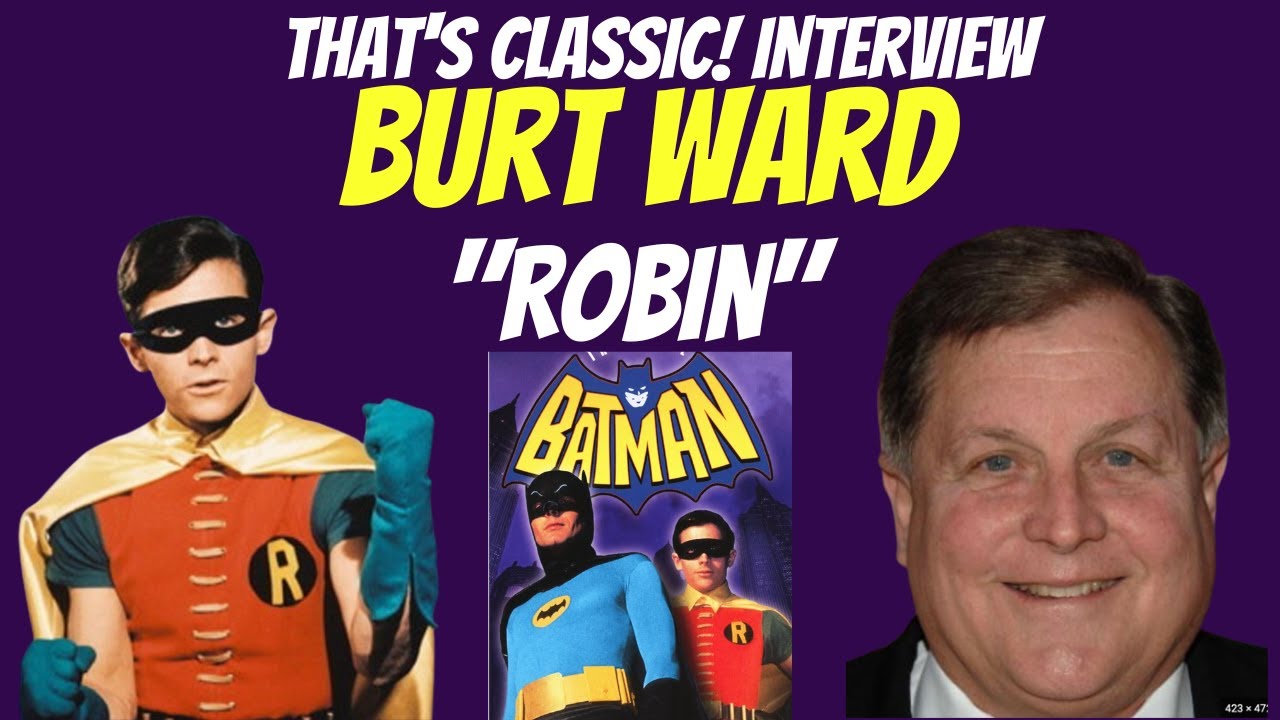Burt Ward, “Robin” Holy Boy Wonder Batman Secrets! (Interview)