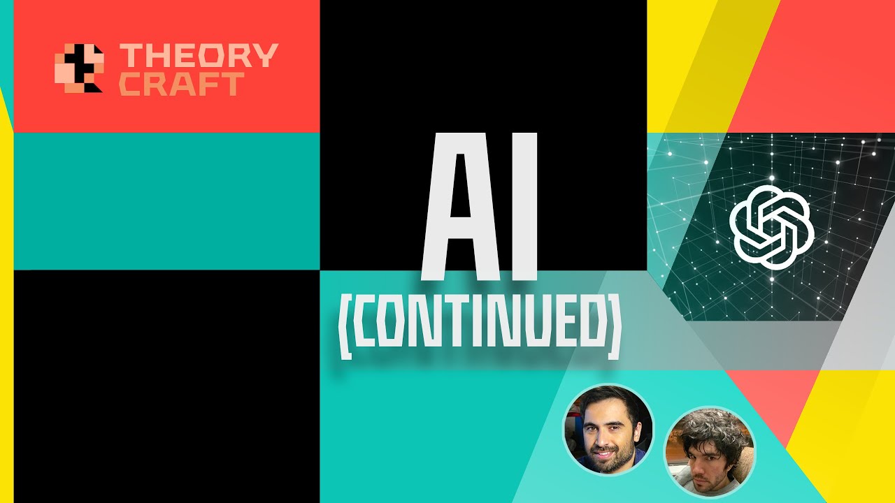 Theorycraft #046 — AI (Continued)