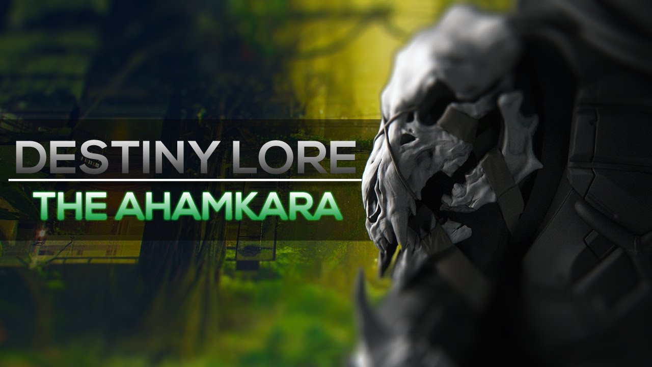 Destiny Lore: Ahamkara