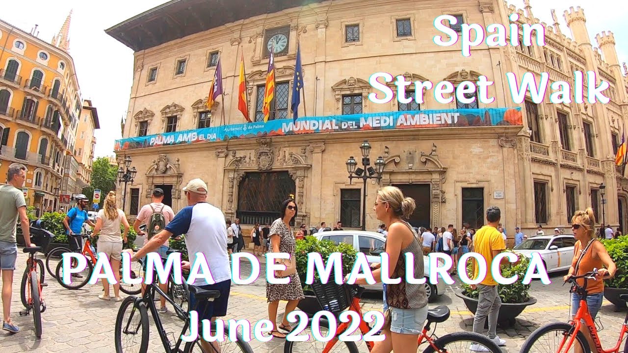 Palma de Mallorca Spain Street Walk 2022 JUNE 🇪🇸 Island Walking, Spain Village Walk, City Walk