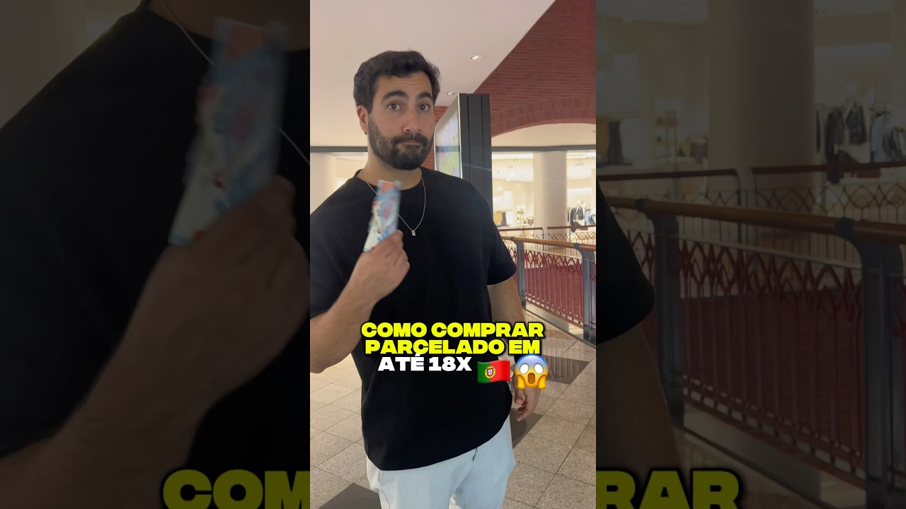 Como comprar parcelado em at&eacute; 18x 🇵🇹😱 #portugal #educacaoemportugal #imigrantesemportugal