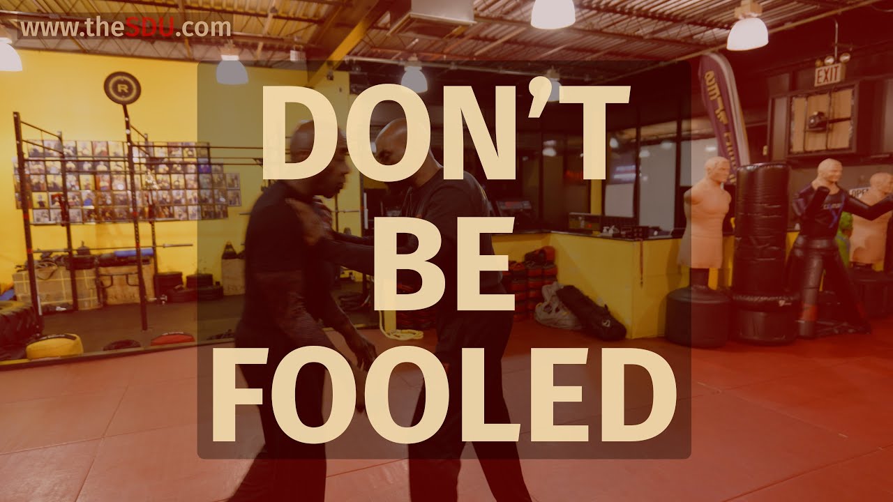 DON'T BE FOOLED - Self Defense Techniques