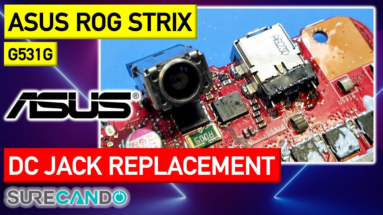 ASUS ROG Strix G531G Gaming Laptop DC Jack Replacement