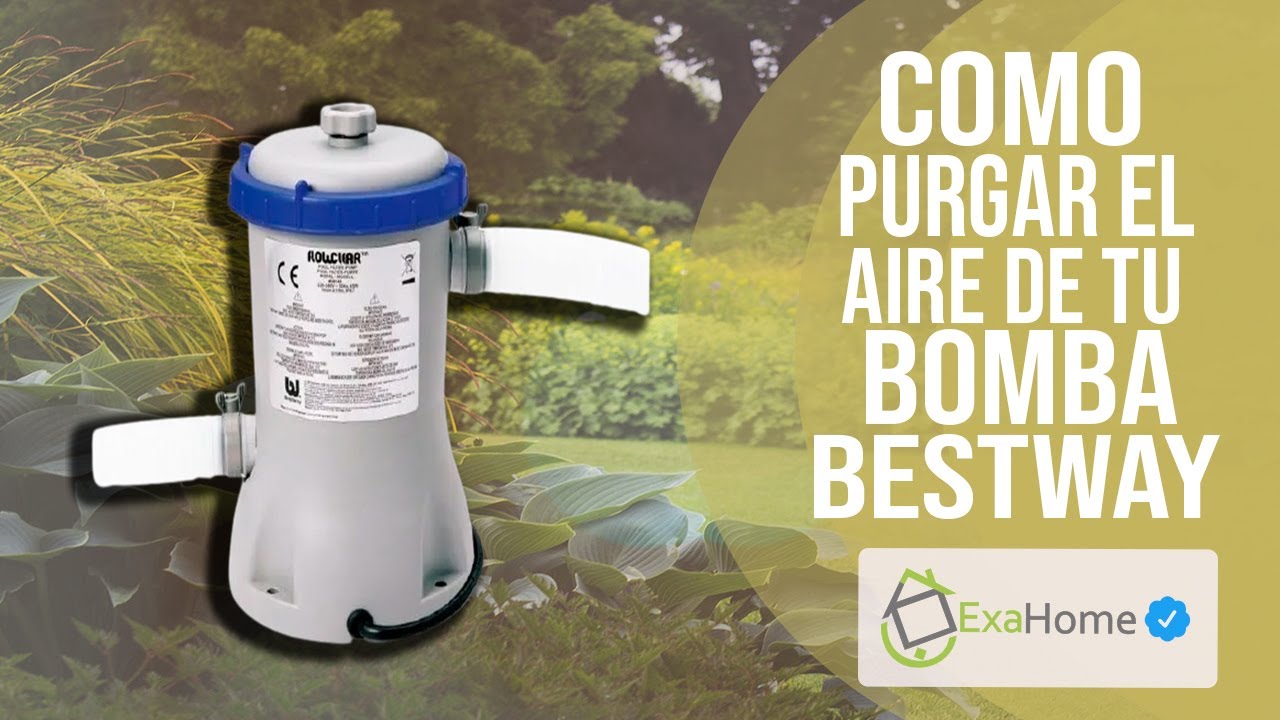 Como Purgar el Aire de tu Bomba Bestway