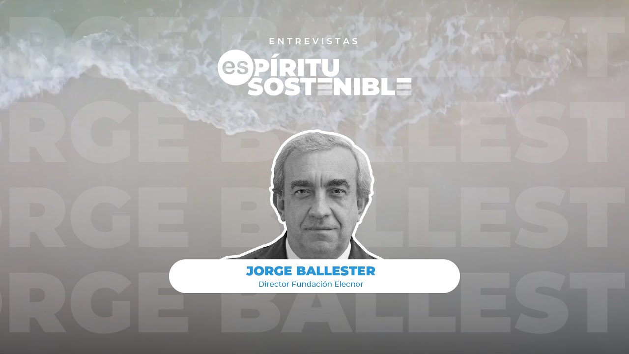 Entrevista a Jorge Ballester - Esp&iacute;ritu SOStenible