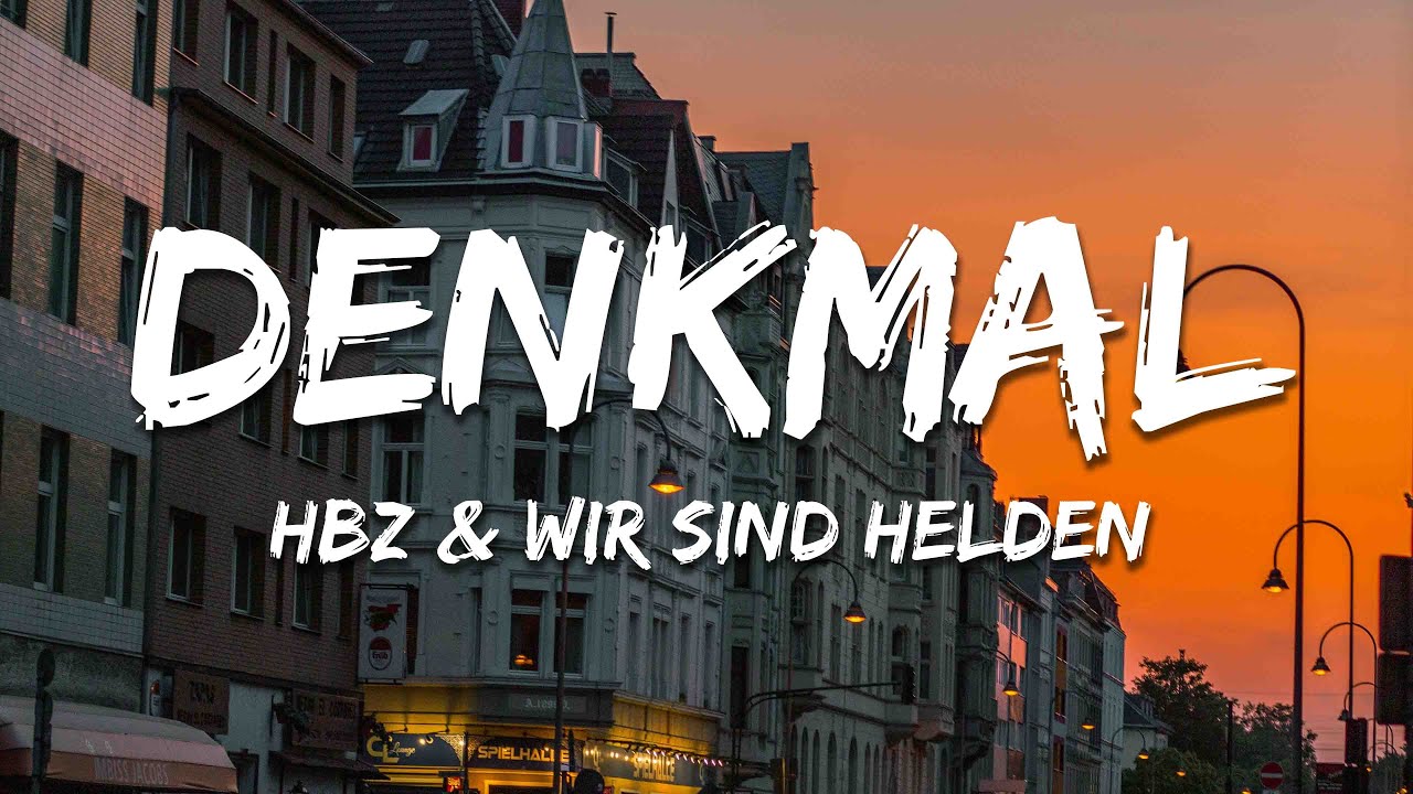 HBz, Wir sind Helden - DENKMAL (Text/Lyrics)