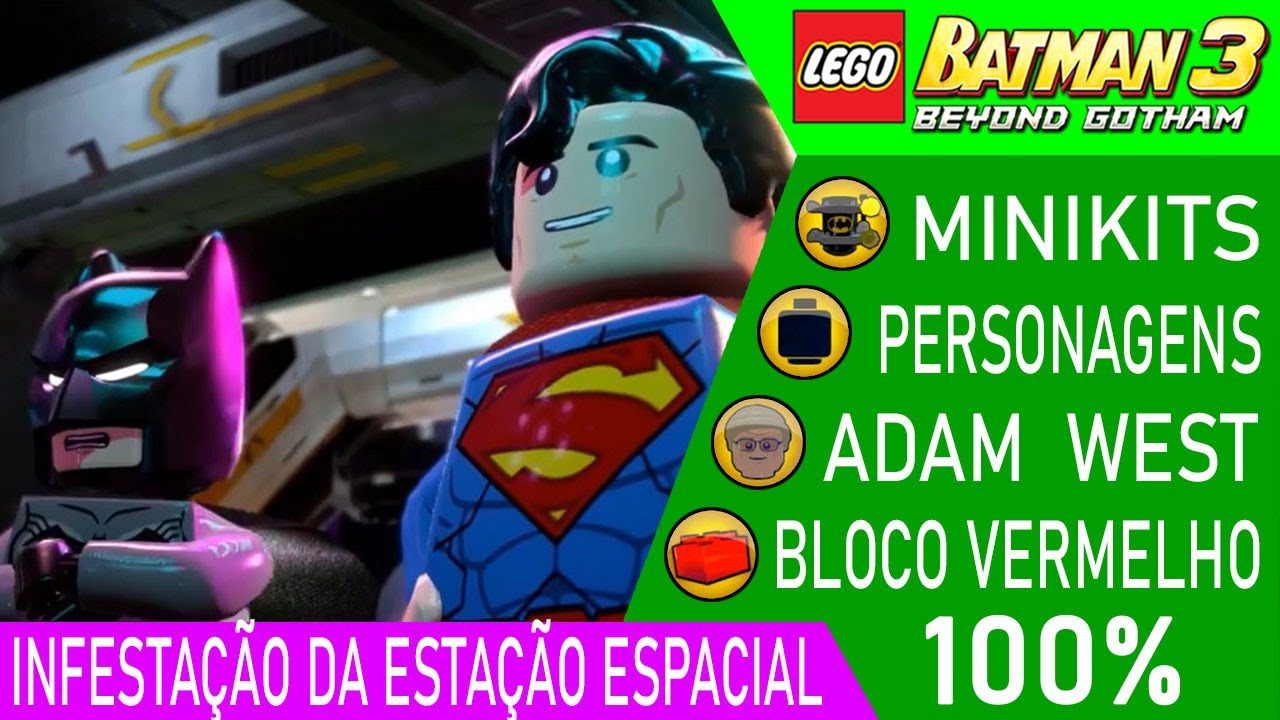 LEGO Batman 3 #29 FASE 4 INFESTAÇÃO DA ESTAÇÃO ESPACIAL 100% MINIKITS PERSONAGENS ADAM WEST