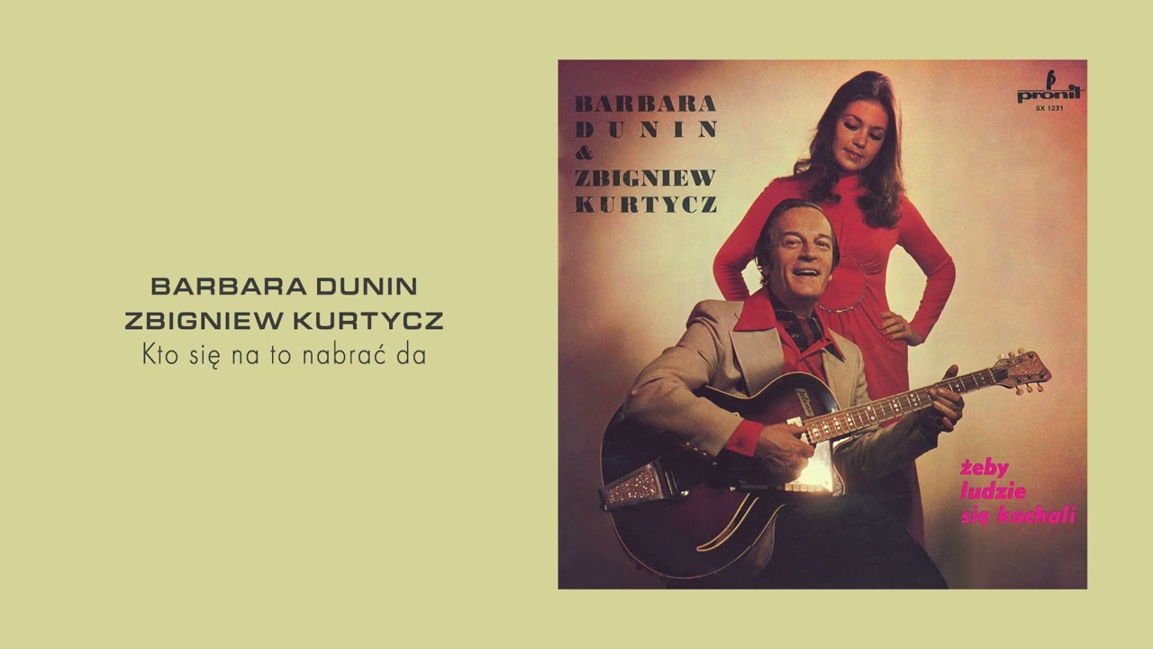 Barbara Dunin & Zbigniew Kurtycz - Kto się na to nabrać da [Official Audio]