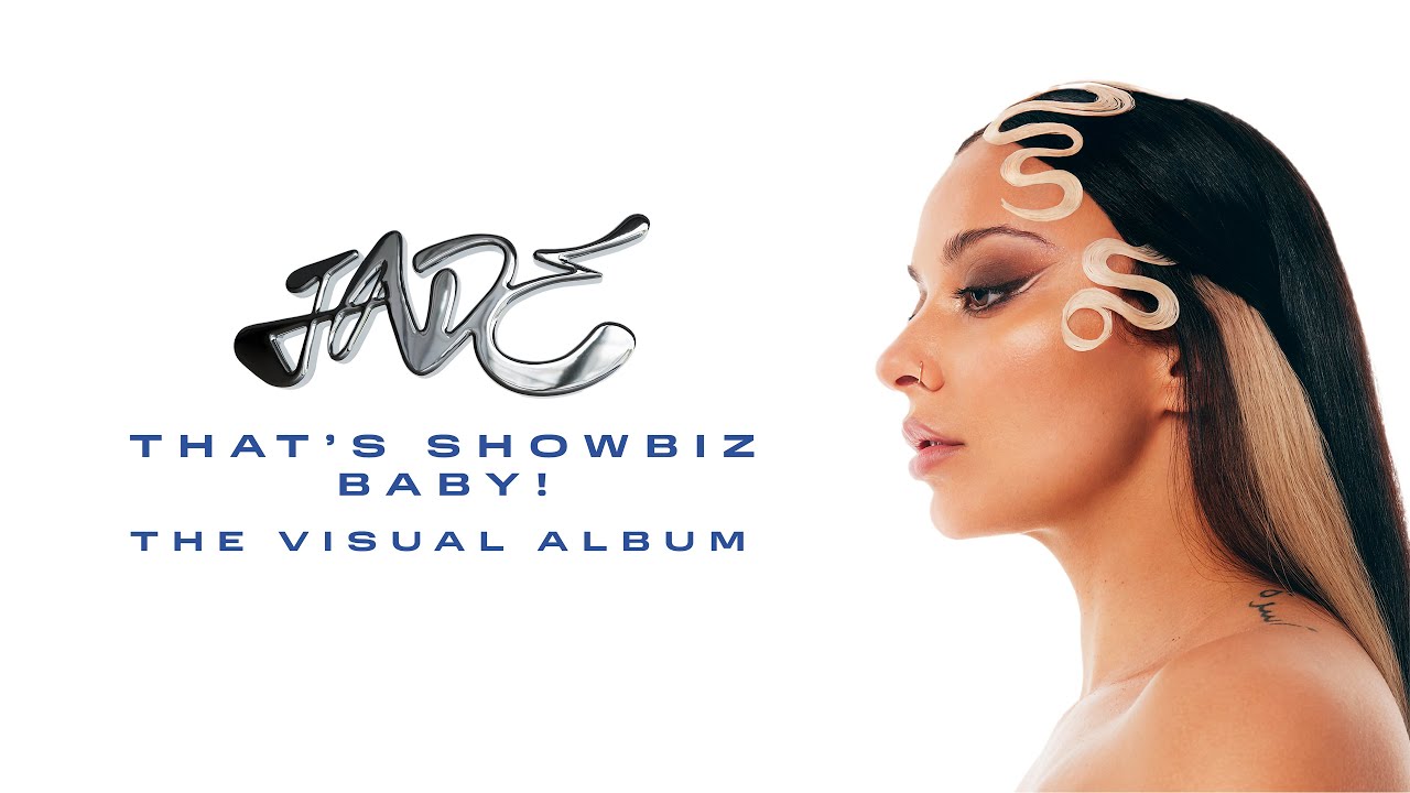 JADE - THAT&rsquo;S SHOWBIZ BABY! The Visual Album (Official Visualiser)