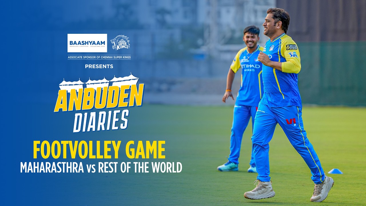 Footvolley time : Maharasthra vs Rest of the world | Anbuden Diaries | IPL 2026 | CSK