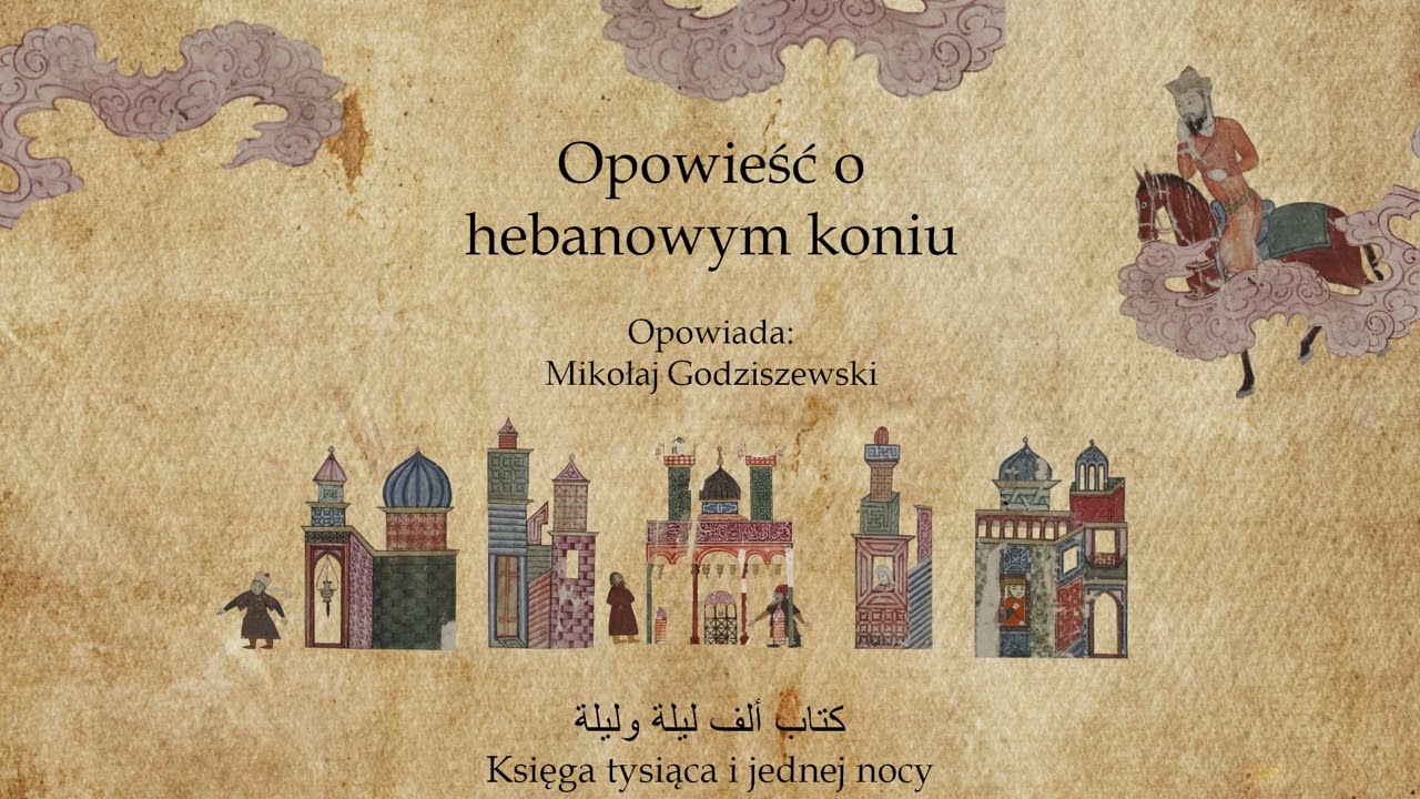 8. Opowieść o hebanowym koniu (Księga tysiąca i jednej nocy) | AUDIOBOOK, SŁUCHOWISKO