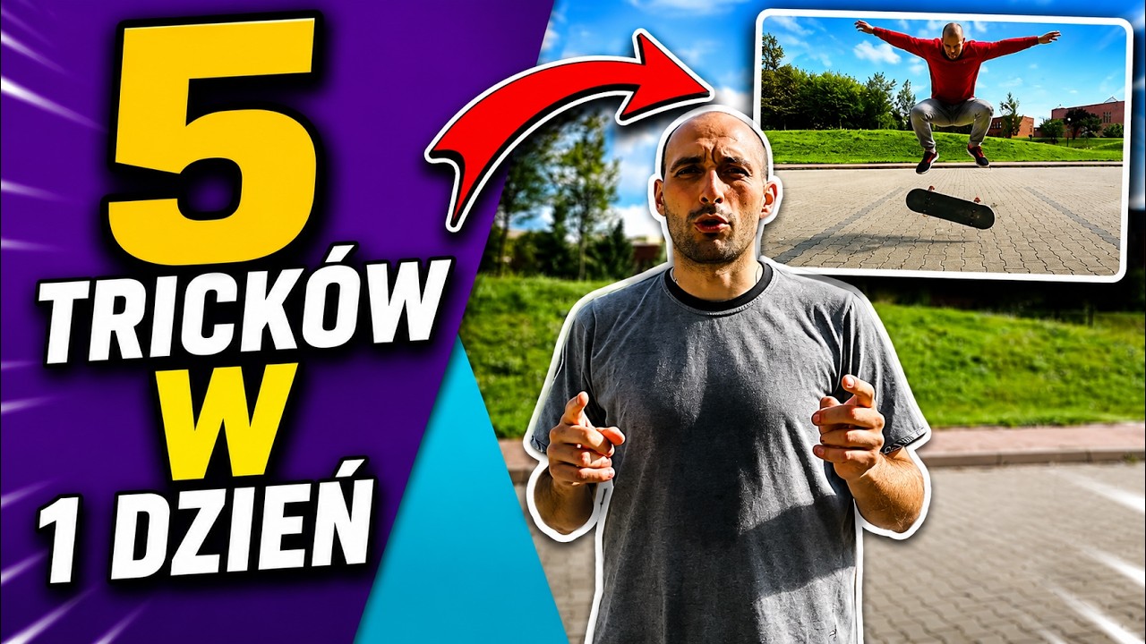 5 TRICKÓW, KTÓRE MOŻESZ SIĘ NAUCZYĆ W 1 DZIEŃ NA DESKOROLCE!