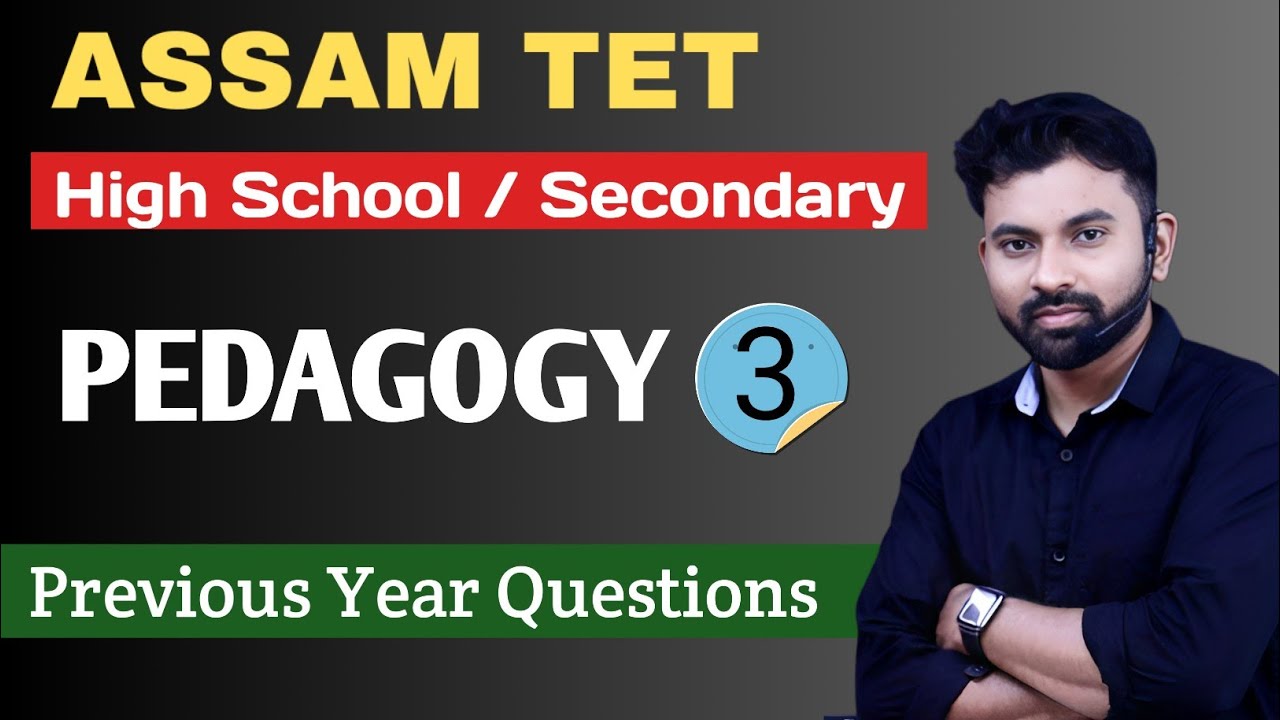 Assam TET High School & Higher secondary 2024 || PEDAGOGY || Previous Year Questions