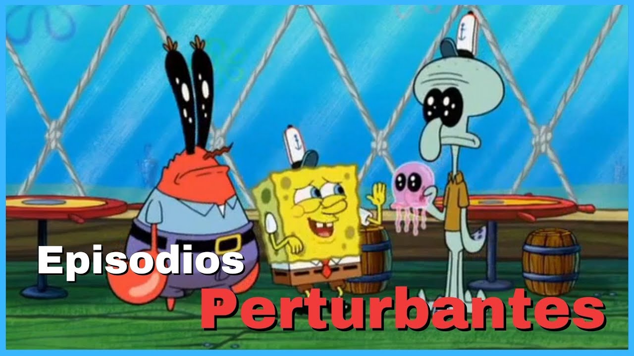 4 Episodios PERTURBAD0RES de BOB ESPONJA