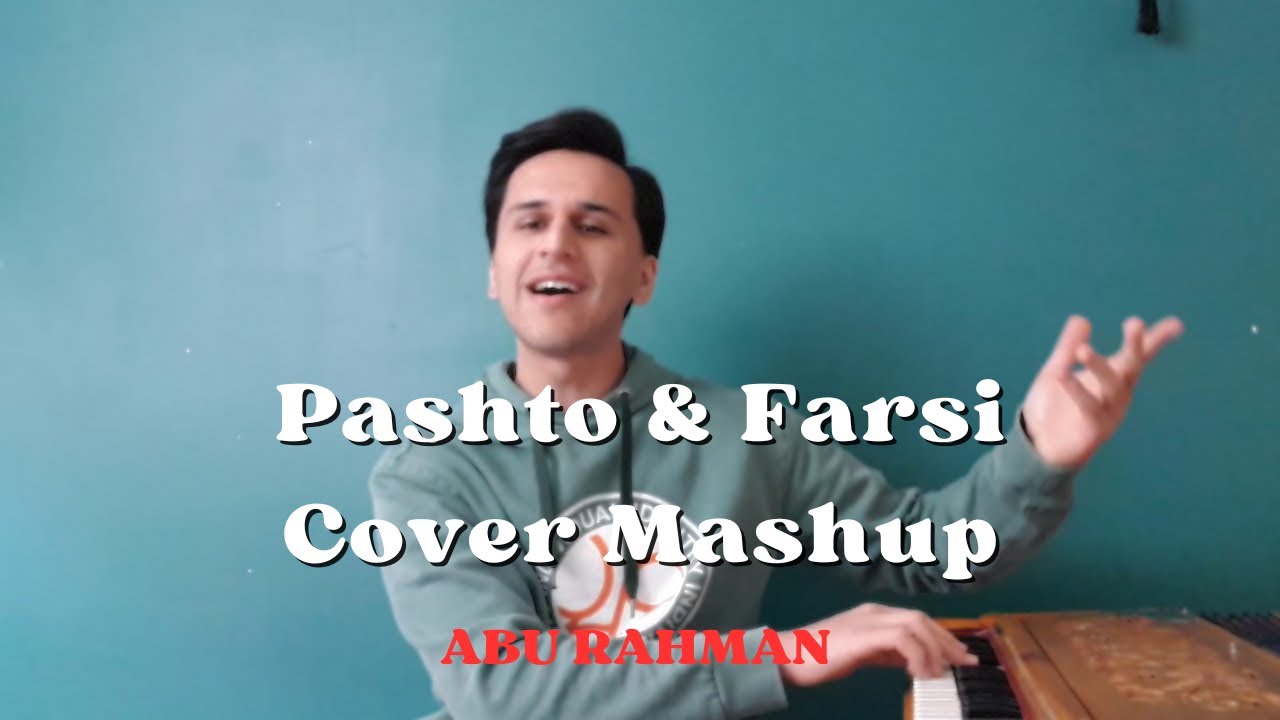 Pashto & Farsi Songs Mashup
