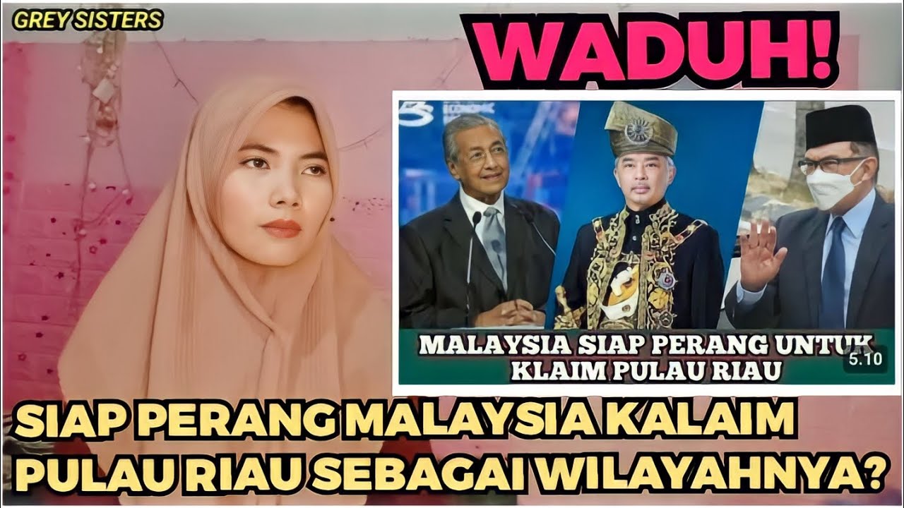 APALAGI INI❗MALAYSIA DAN PULAU RIAU!!
