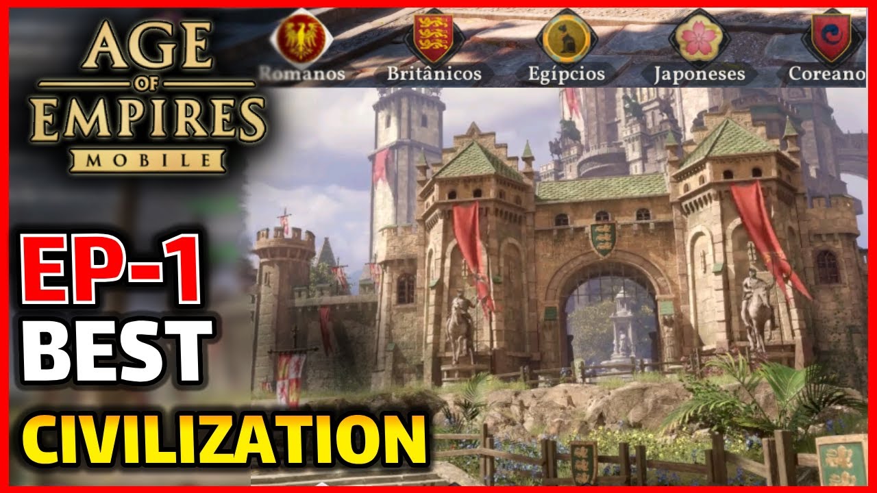 EP1- WHAT IS THE BEST CIVILIZATION TO START IN AGE OF EMPIRES MOBILE - AOEM