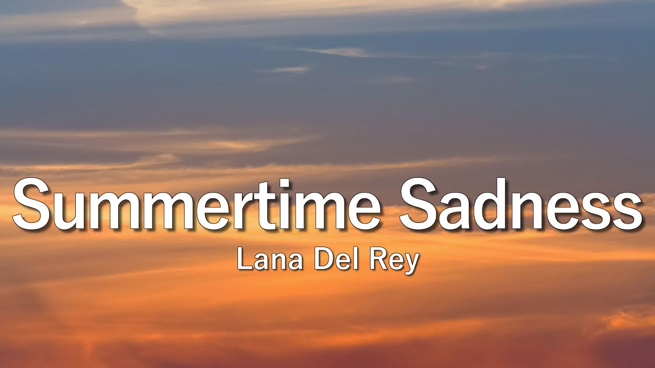 Lana Del Rey - Summertime Sadness (Lyrics)