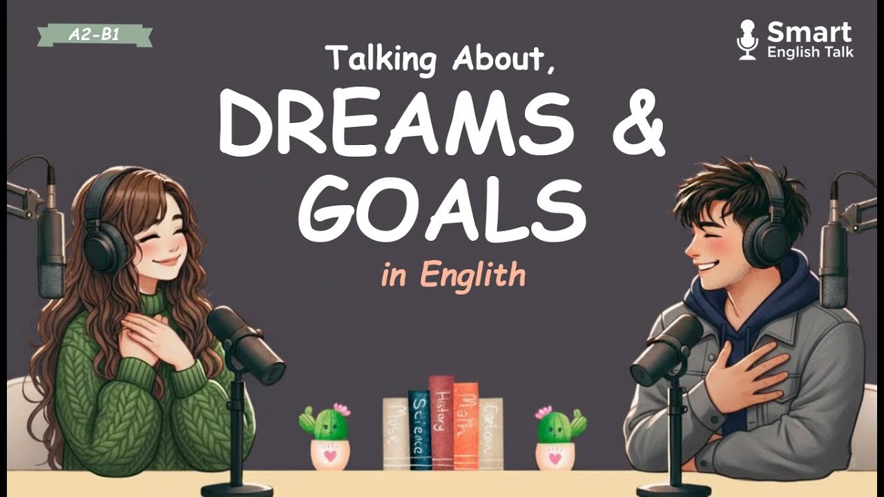 Speak About Your Dreams Naturally | English Podcast for Intermediate Learners