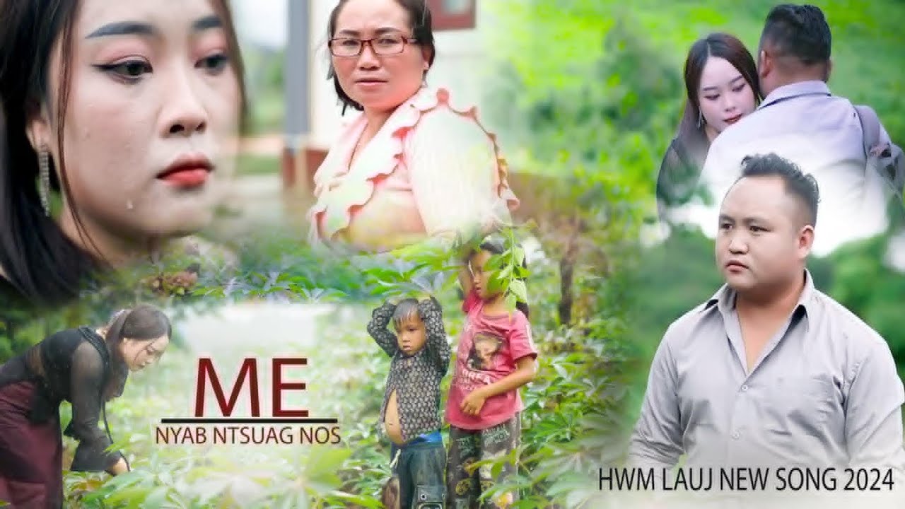 ME NYAB NTSUAG NO BY HWM LAUJ NEW SONG 2024- 2025