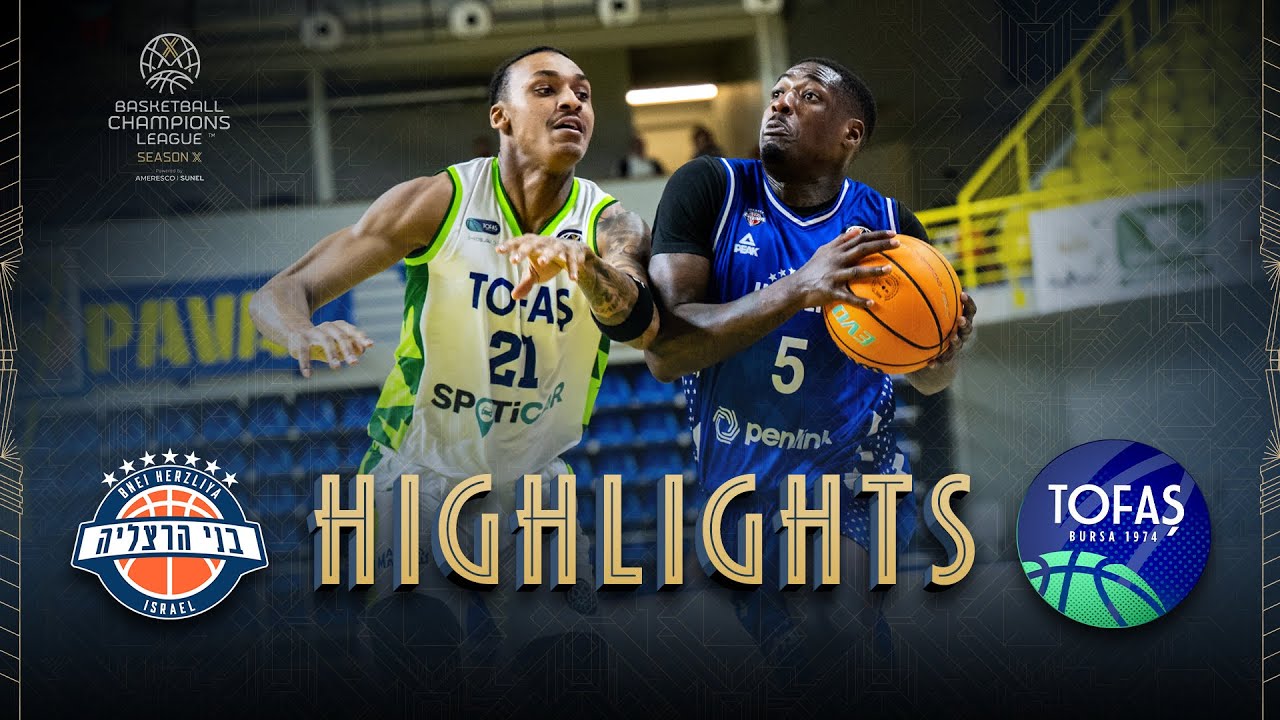 Bnei Penlink Herzliya v Tofas Bursa | Highlights | #BasketballCL 2025-26