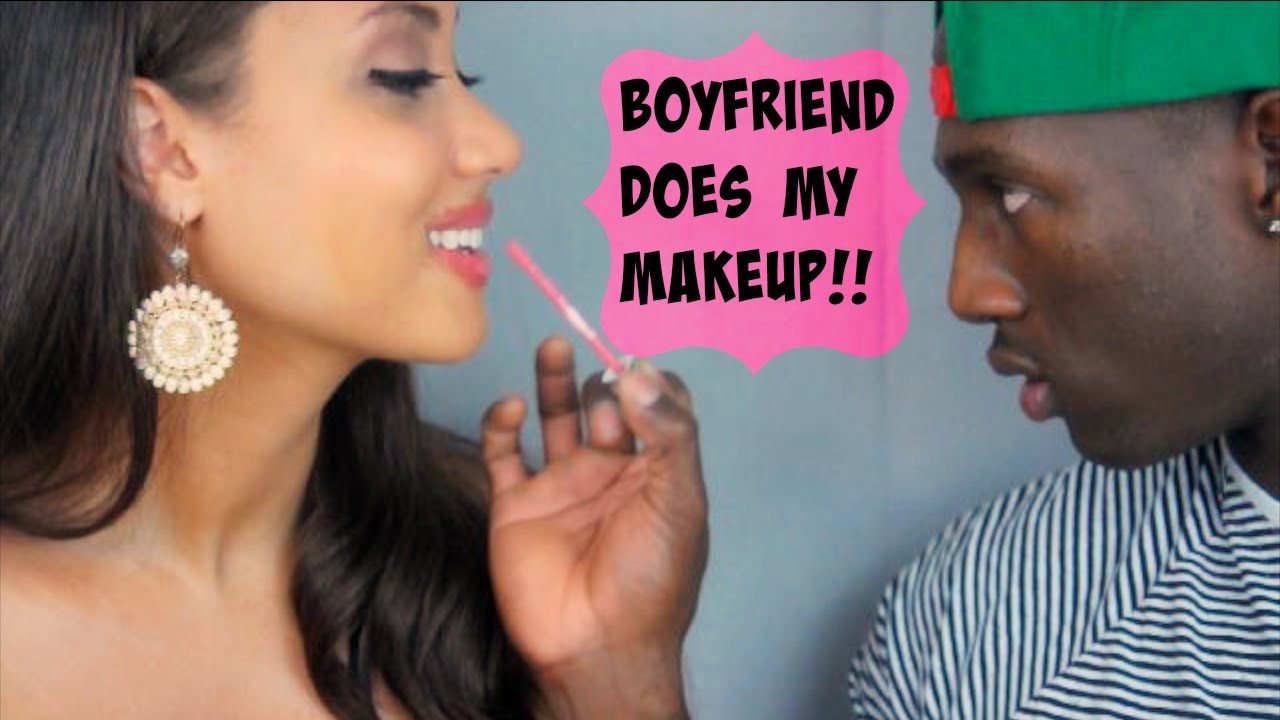 Boyfriend Does My Makeup