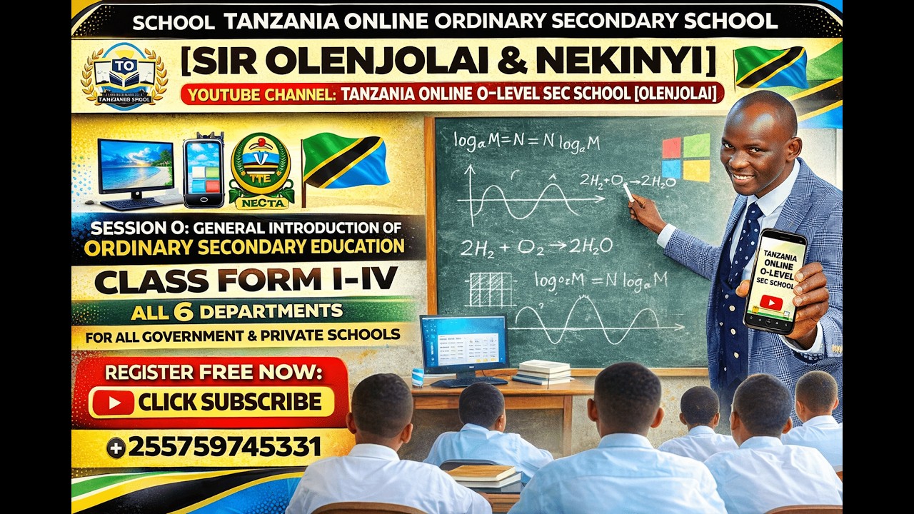 SESSION 0B | GENERAL INTRODUCTION OF TANZANIA ORDINARY (O-LEVEL)SECONDARY EDUCATION | SIR OLENJOLAI
