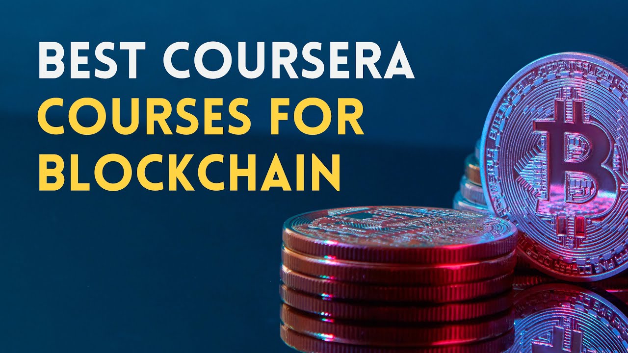 ⭐ BEST COURSERA COURSES FOR BLOCKCHAIN  - WITH CERTIFICATES ⭐