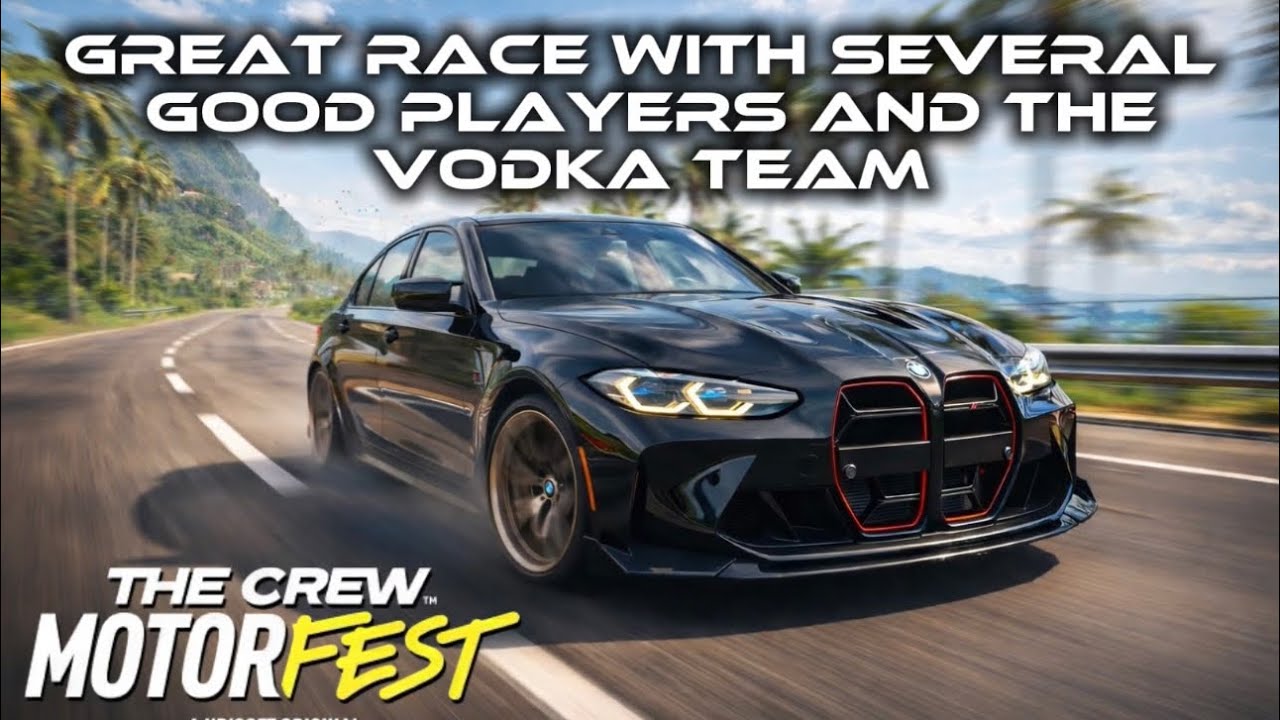 GREAT RACE WITH SEVERAL GOOD PLAYERS AND THE VODKAA TEAM // THE CREW MOTORFEST 