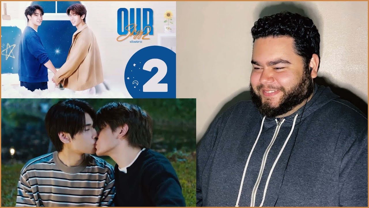 Our Skyy แล้วแต่ดาว - EP.2 | REACTION