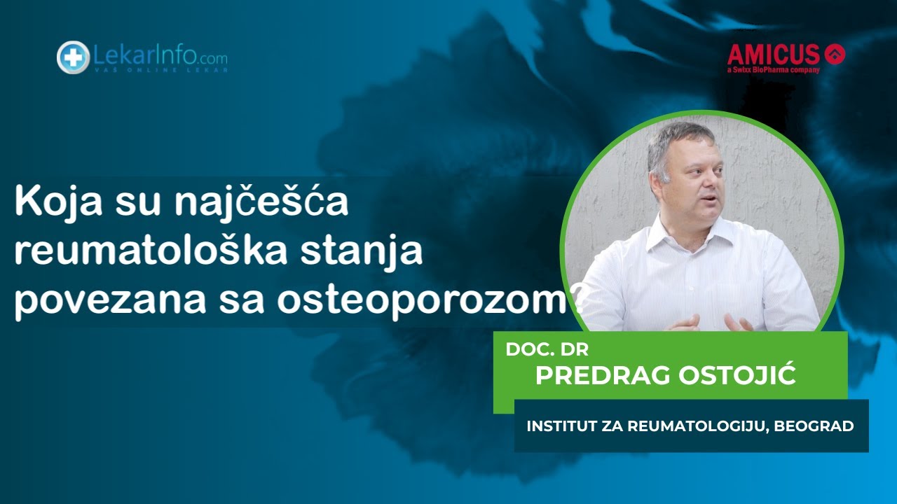 Doc. dr Predrag Ostojić, reumatolog: Koja su najčešća reumatološka stanja povezana sa osteoporozom?