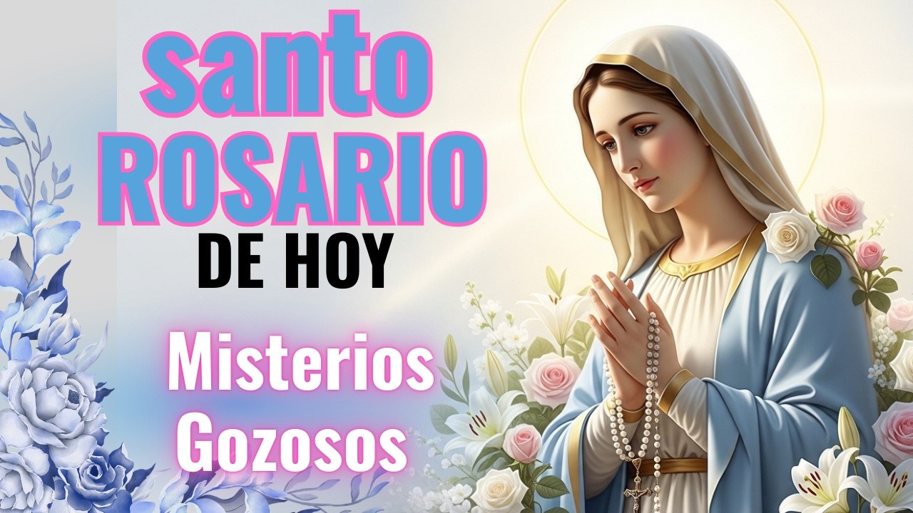 Santo Rosario de Hoy 🌹 Misterios Gozosos Completos|👉  (Lunes y Sábado)